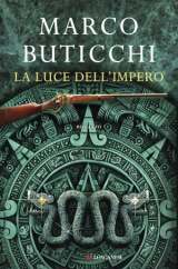 Copertina di Buticchi "la luce dell'impero" Libri da leggere Autunno 2017