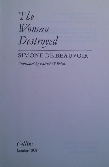 Simone De Beauvoir - Patrick O'Brian - The Woman destroyed