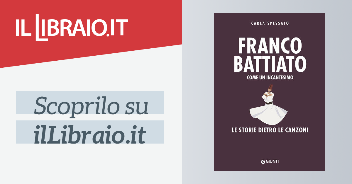 Franco Battiato - Come Un Incantesimo: Le Storie Dietro Le Canzoni | Libro - Foto 5