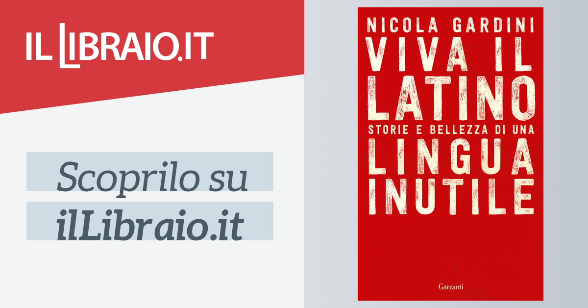 Viva Il Latino Di Nicola Gardini Cartonato Saggi Il Libraio