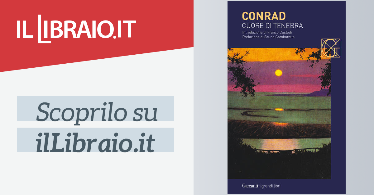 Cuore di tenebra di Joseph Conrad - Brossura - I GRANDI LIBRI - Il Libraio