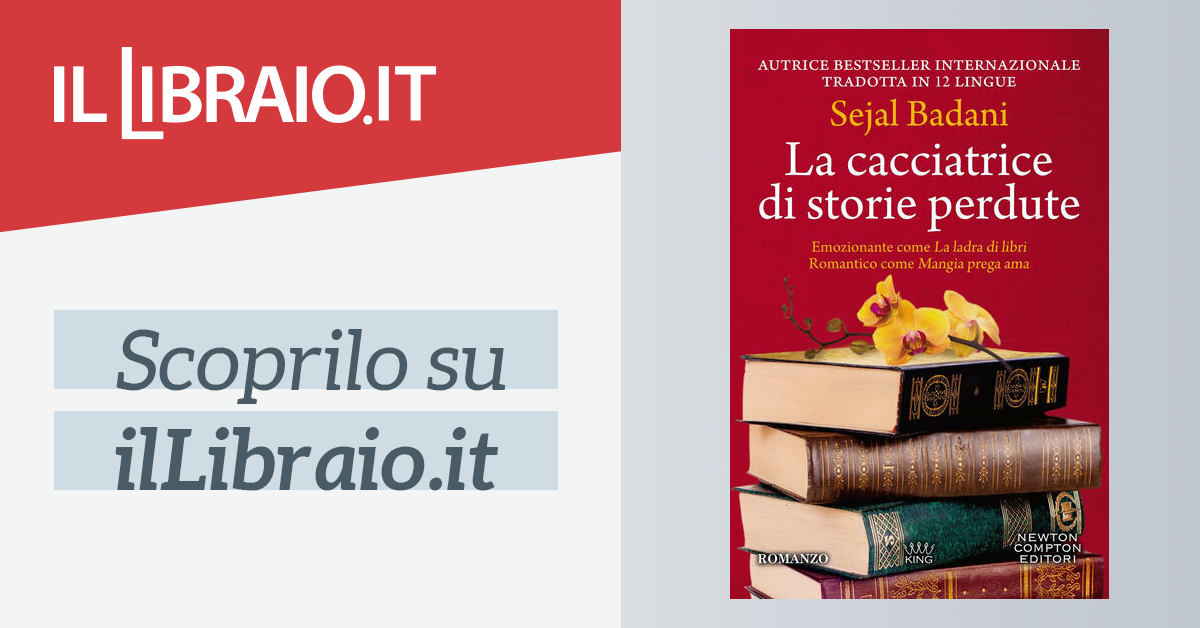 La cacciatrice di storie perdute" di Sejal Badani - Brossura - King - Il  Libraio