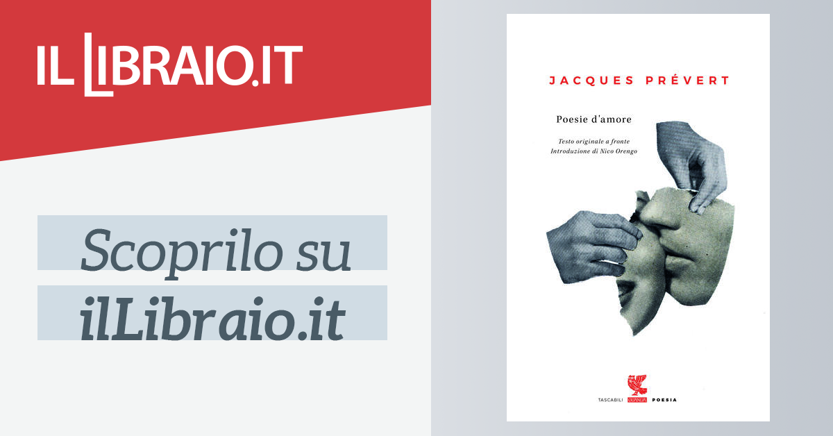 Poesie D Amore Di Jacques Prevert Brossura Tascabili Guanda Poesia Il Libraio