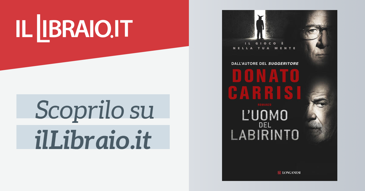 L'UOMO DEL LABIRINTO- Donato Carrisi - Marilena's Journal - Books and  Stories