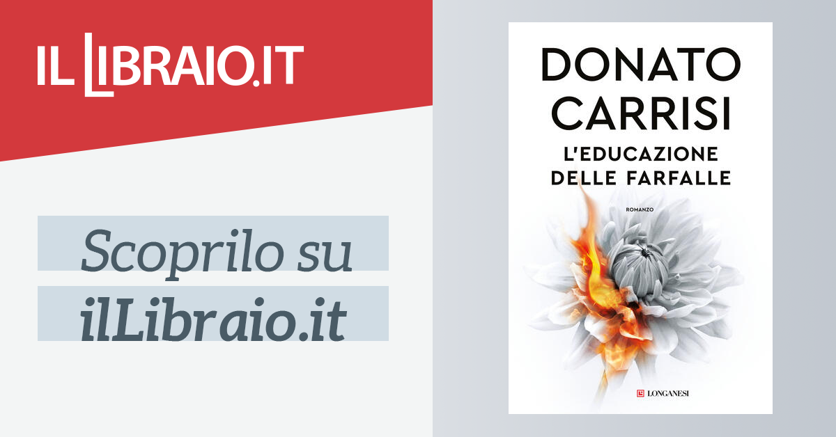 L'educazione delle farfalle di Donato Carrisi - Cartonato - LA