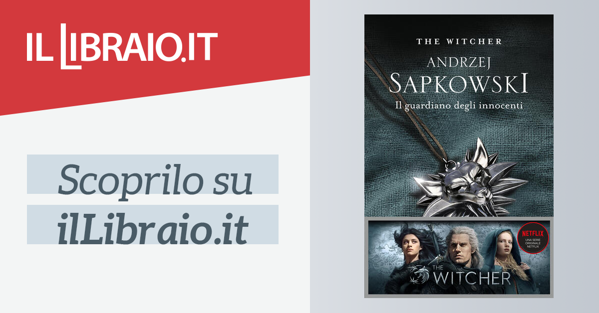 Il guardiano degli innocenti di Andrzej Sapkowski - ebook - Narrativa Nord  - Il Libraio