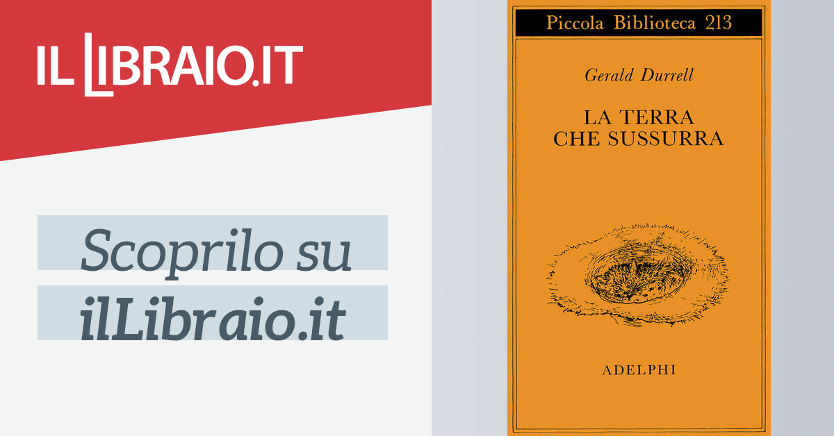 La Terra Che Sussurra Di Durrell Gerald Il Libraio