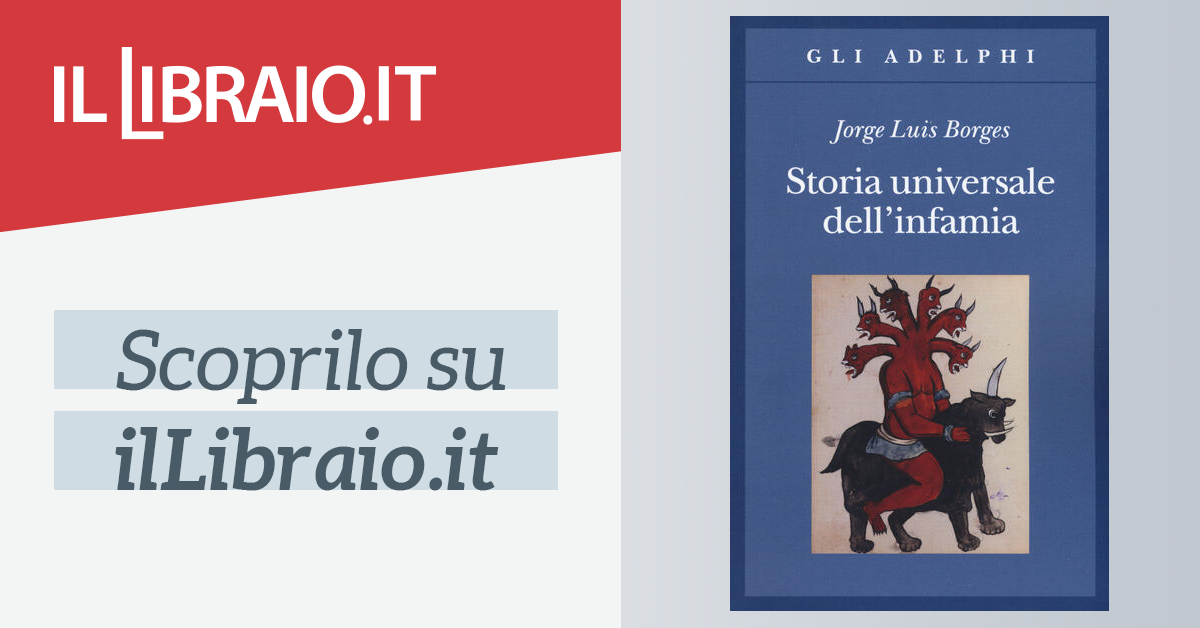 STORIA UNIVERSALE DELL'INFAMIA BORGES JORGE L 