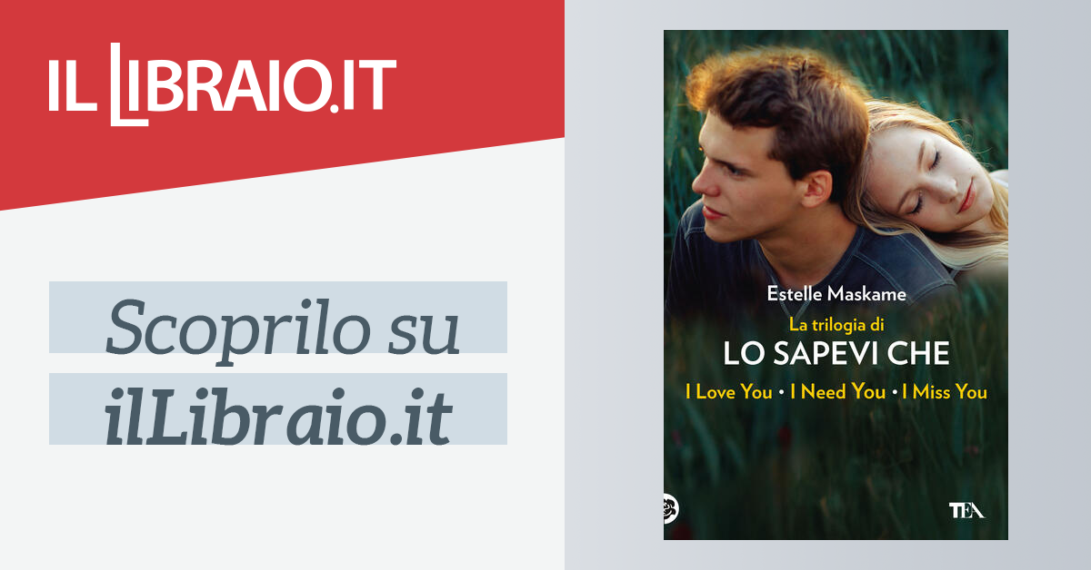 La Trilogia Di Lo Sapevi Che Di Estelle Maskame Brossura I Grandissimi Tea Il Libraio