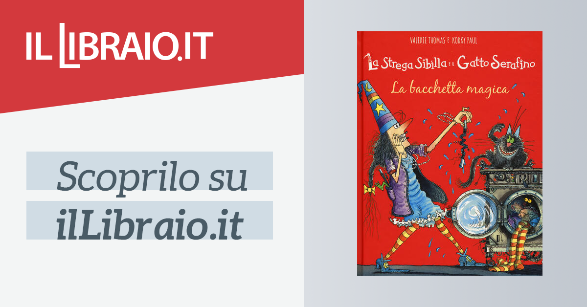 Libro La Bacchetta Magica - La Strega Sibilla E Il Gatto Serafino - Edizione Illustrata A Colori - Foto 10