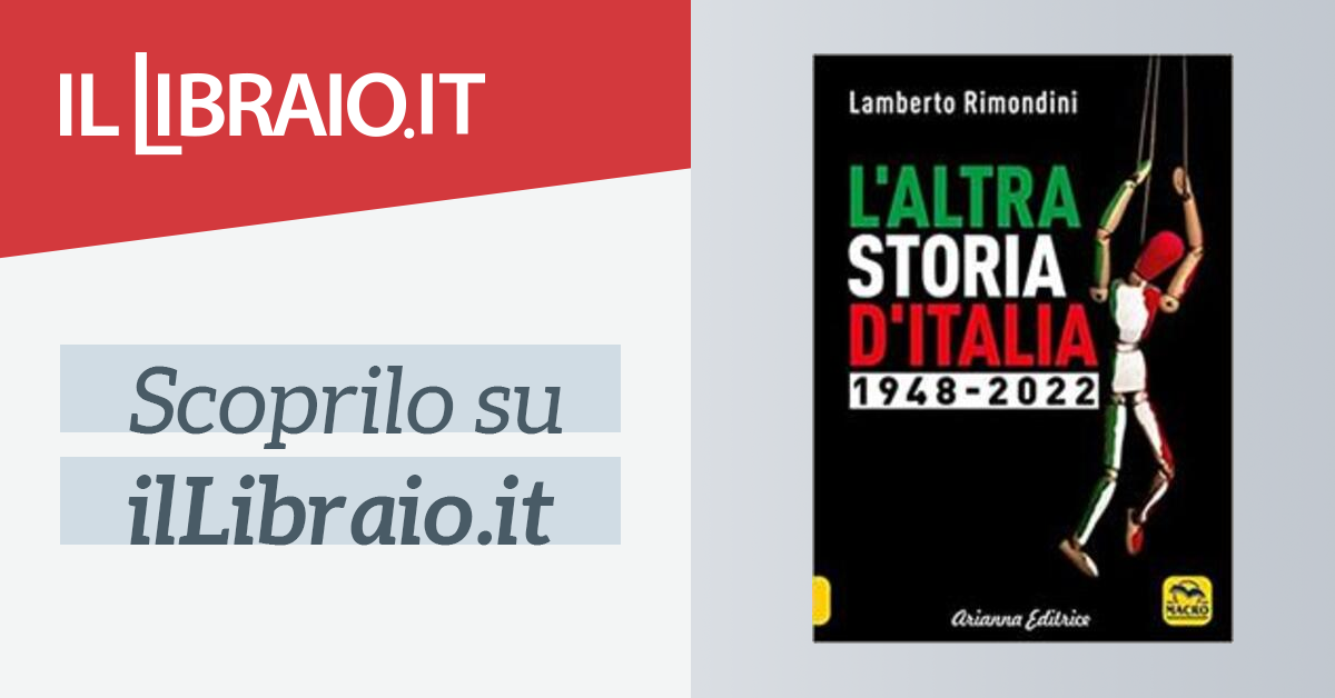 L'ALTRA STORIA D'ITALIA 1948-2022 Libri, Lamberto Rimondini