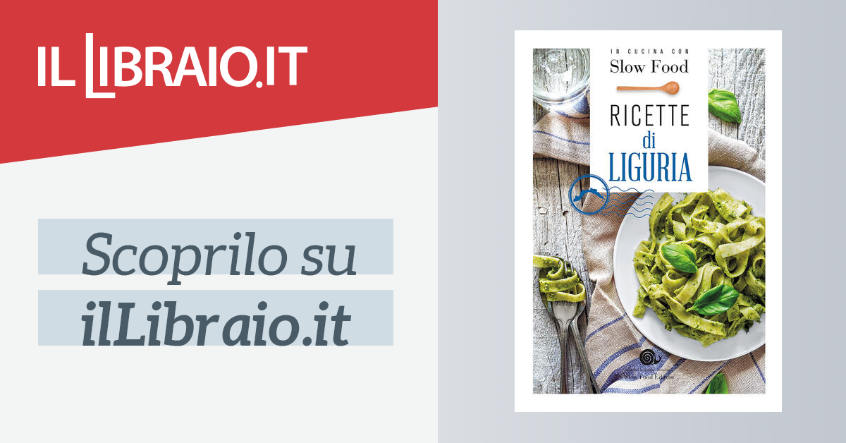 Ricette Di Liguria In Cucina Con Slow Food Di Minerdo B Cur Il Libraio