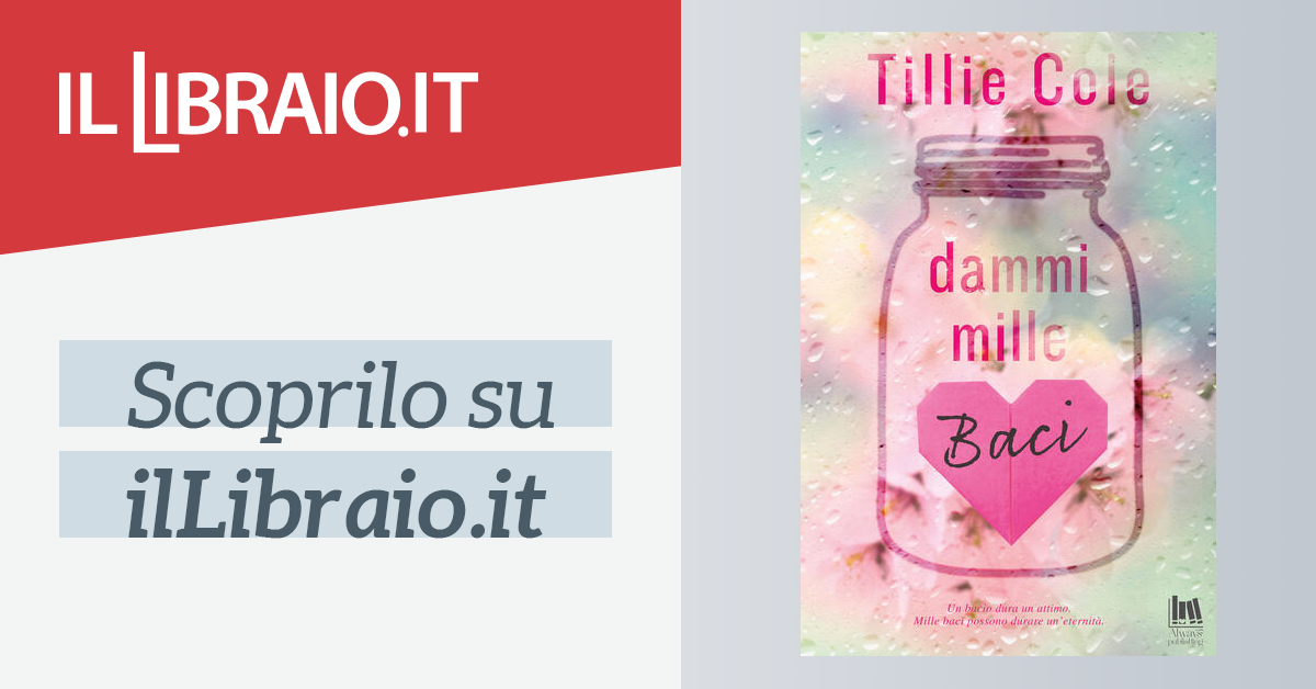 Tillie Cole Dammi mille baci - Libri e Riviste In vendita a Torino
