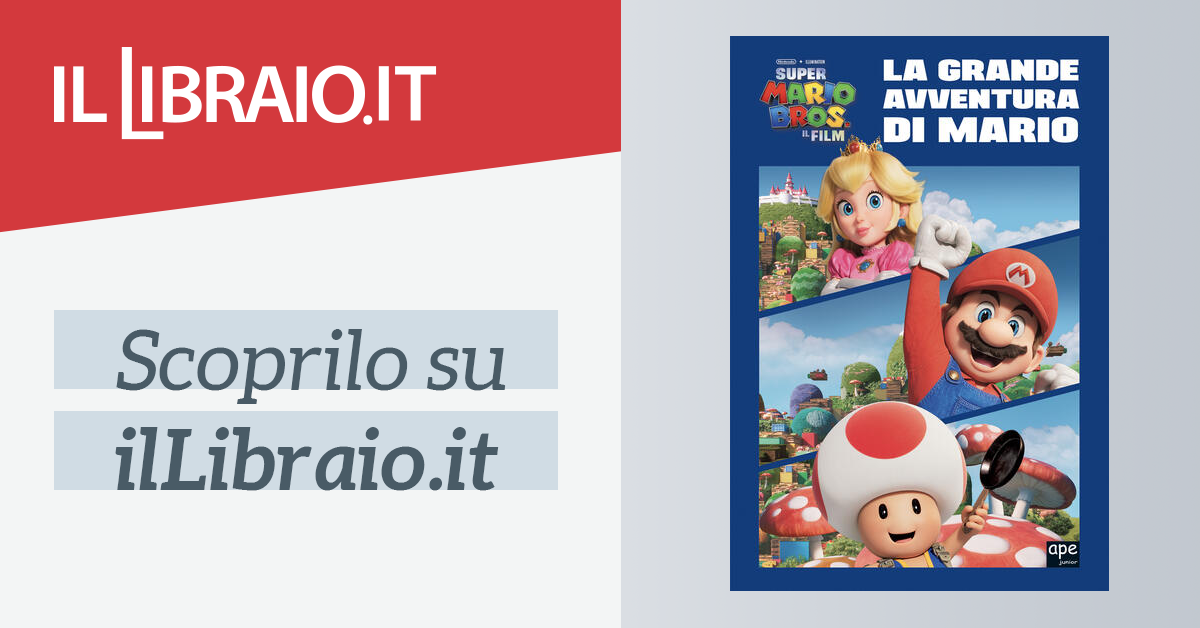 Super Mario Bros. Il film. Il libro uffi Editore: ‎ Ape Junior; I