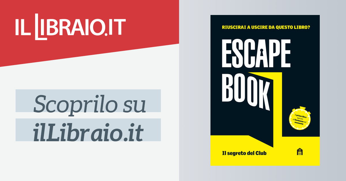 Escape Book - Il segreto del Club di Ivan Tapia - Brossura - LIBRI - Il  Libraio