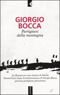 Partigiani della montagna, Giorgio Bocca, libri sulla Resistenza e sul 25 aprile