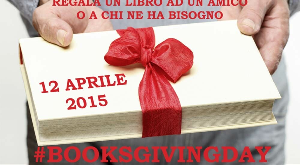#BooksGivingDay, il 12 aprile regala un libro a chi ne ha bisogno