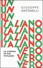 Un italiano vero - La lingua in cui viviamo