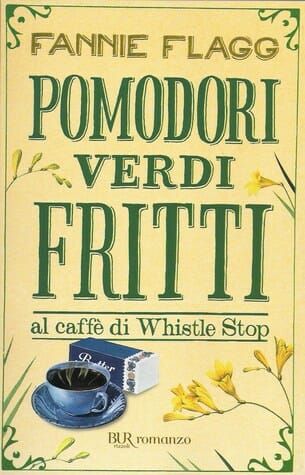 copertina del romanzo pomodori verdi fritti di fannie flagg