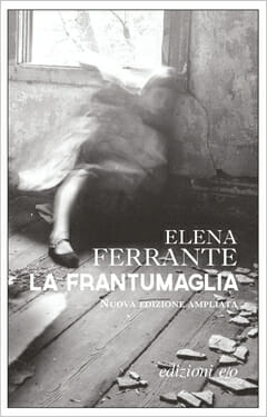 elena ferrante la frantumaglia