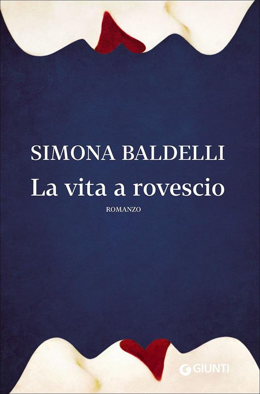 la vita a rovescio di simona baldelli