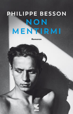 non mentirmi di philippe besson