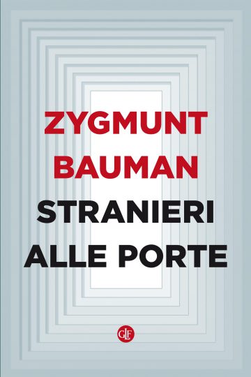 zygmunt bauman stranieri alle porte