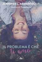 Copertina libro Armentrout "Il problema è che ti amo"