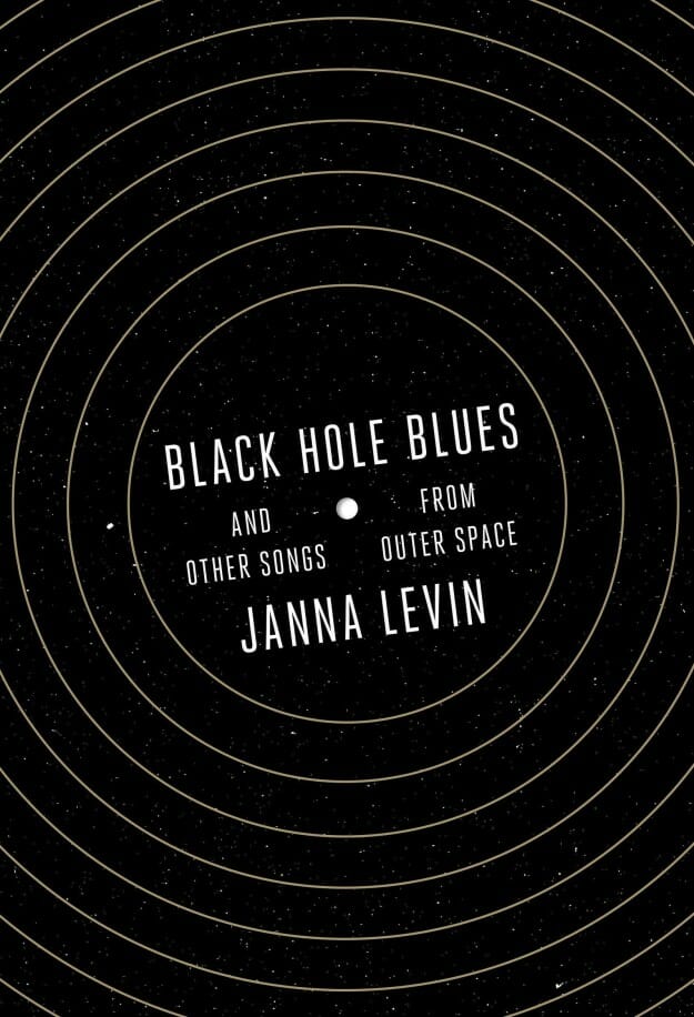 Black Hole Blues and Other Songs from Outer Space - Janna Levin