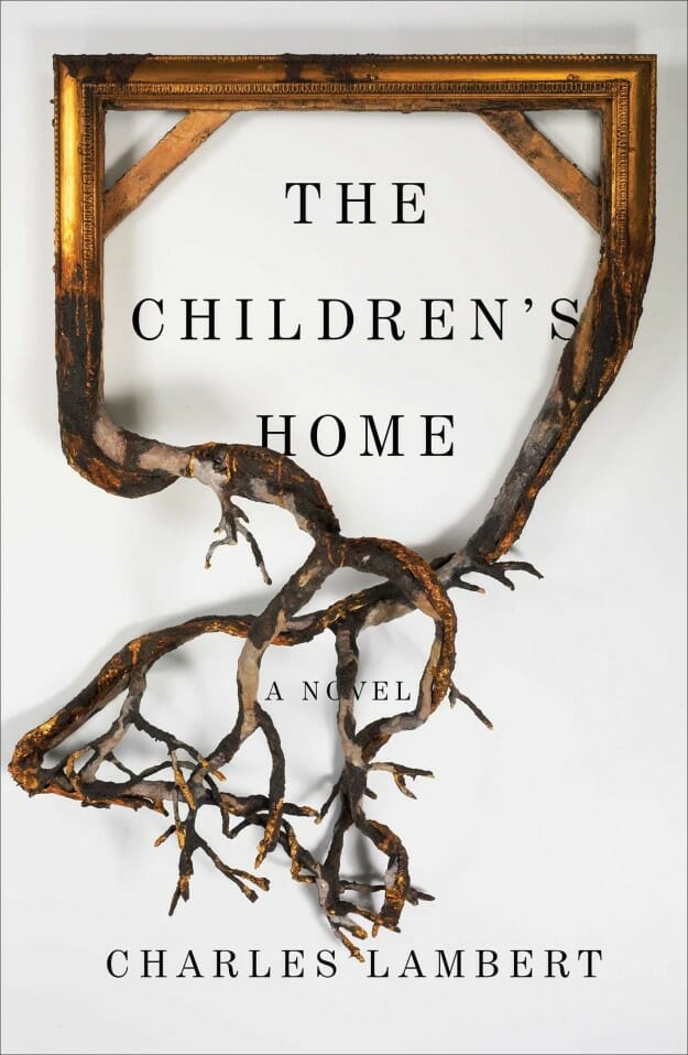 The Children’s Home - Charles Lambert
