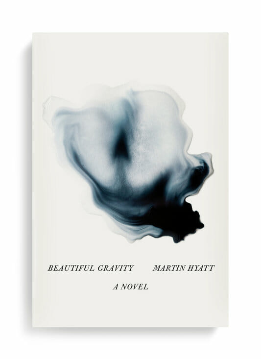 “Beautiful Gravity” - Martin Hyatt