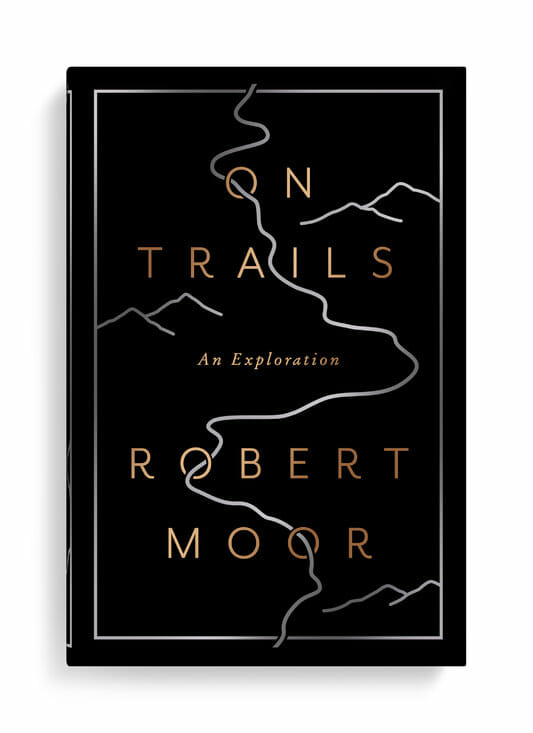 “On Trails” - Robert Moor