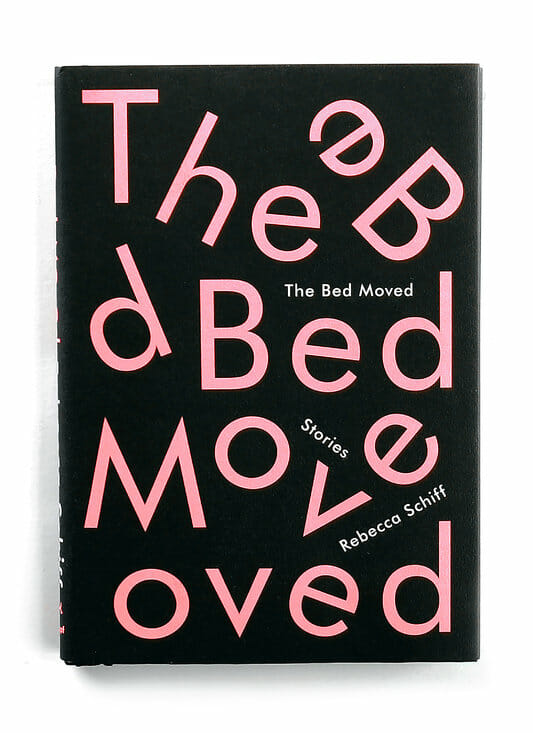 “The Bed Moved” - Rebecca Schiff