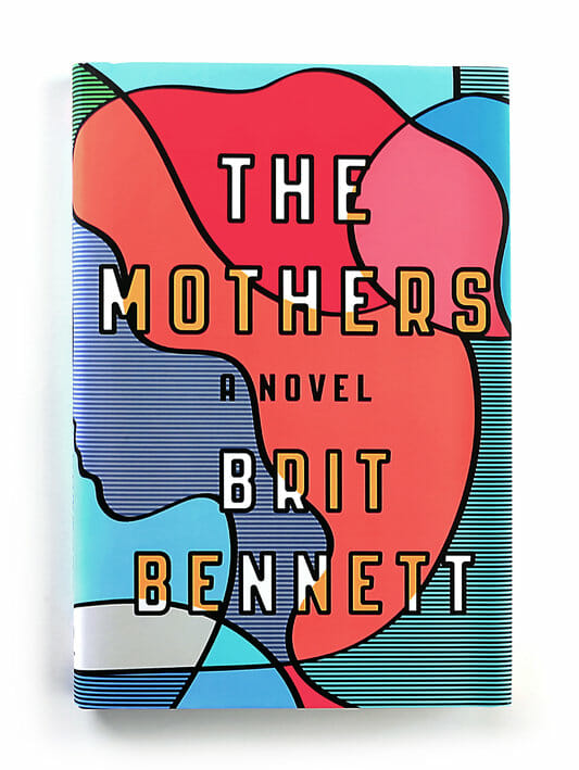 “The Mothers” - Brit Bennett