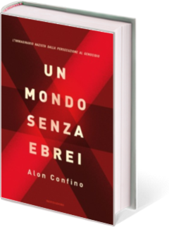 Alon Confino, Un mondo senza ebrei 