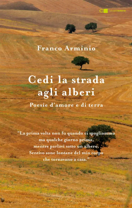 Cedi La Strada Agli Alberi Le Poesie Del Paesologo Franco Arminio Illibraio It