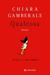 Copertina Chiara Gamberale, "Qualcosa"