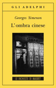 L'ombra cinese: un'inchiesta di Maigret