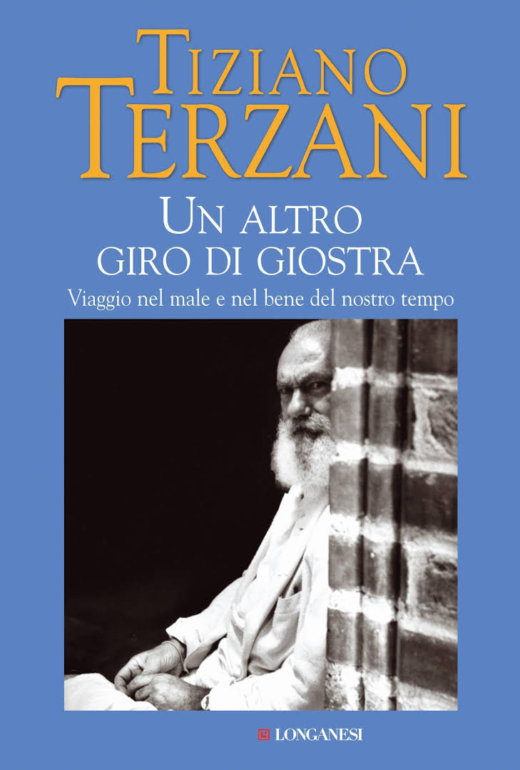 Un altro giro di giostra di Tiziano Terzani.