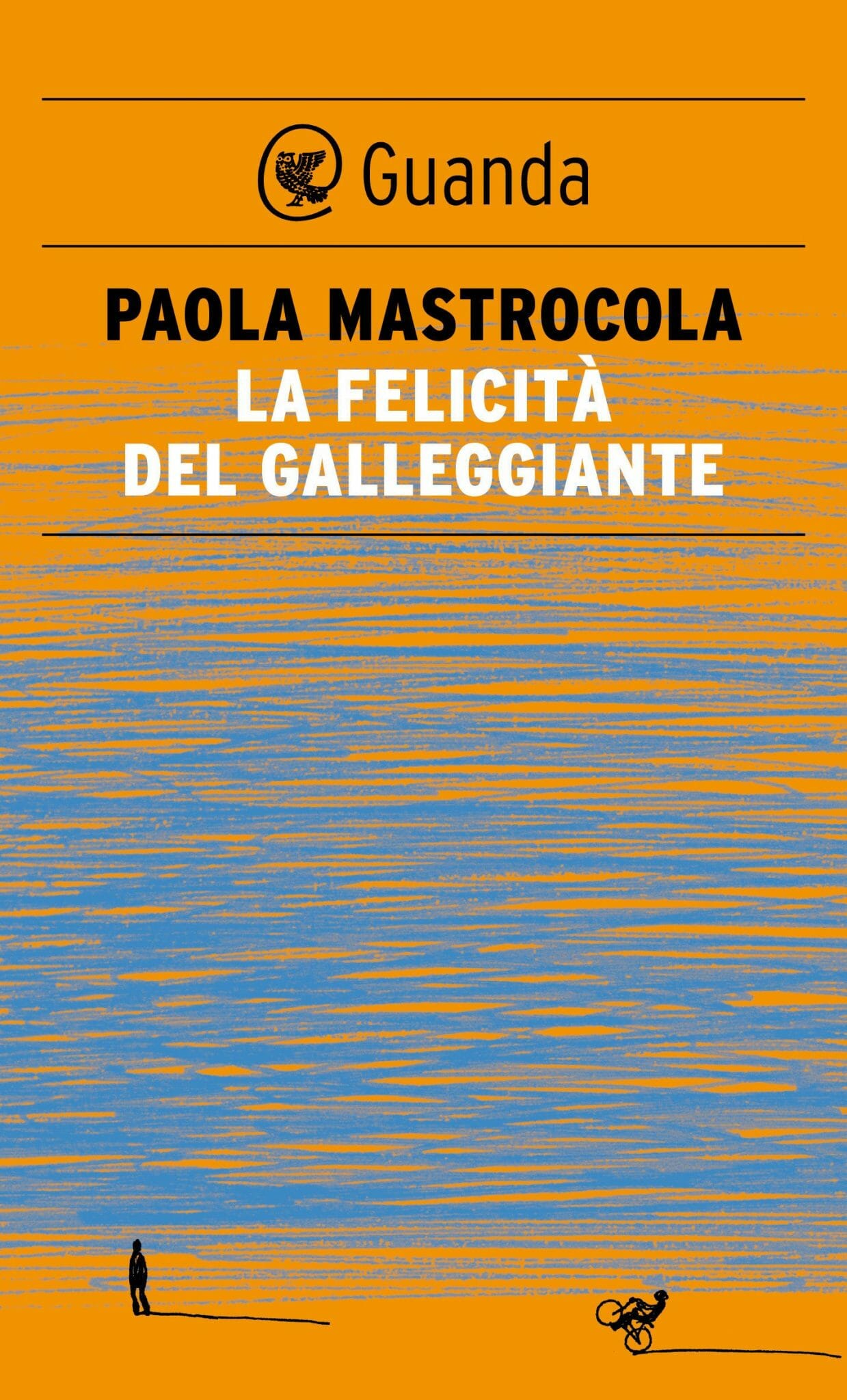 la felicita del galleggiante paola mastrocola