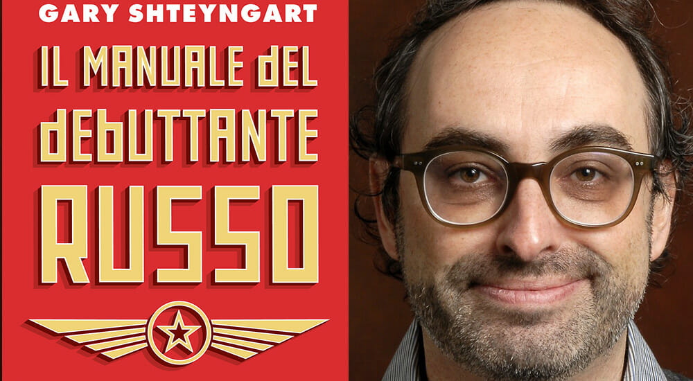 “Il manuale del debuttante russo”: all’origine della satira di Gary Shteyngart