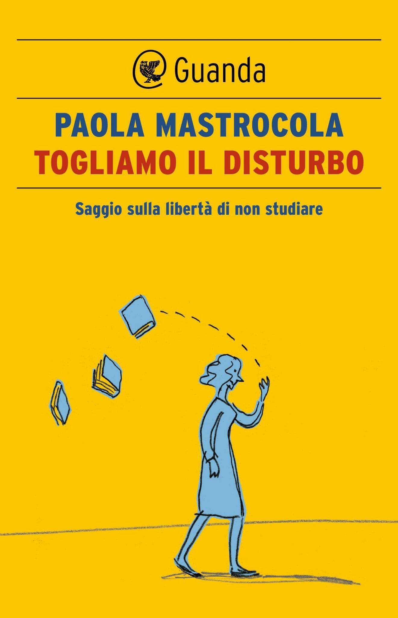 togliamo il disturbo paola mastrocola