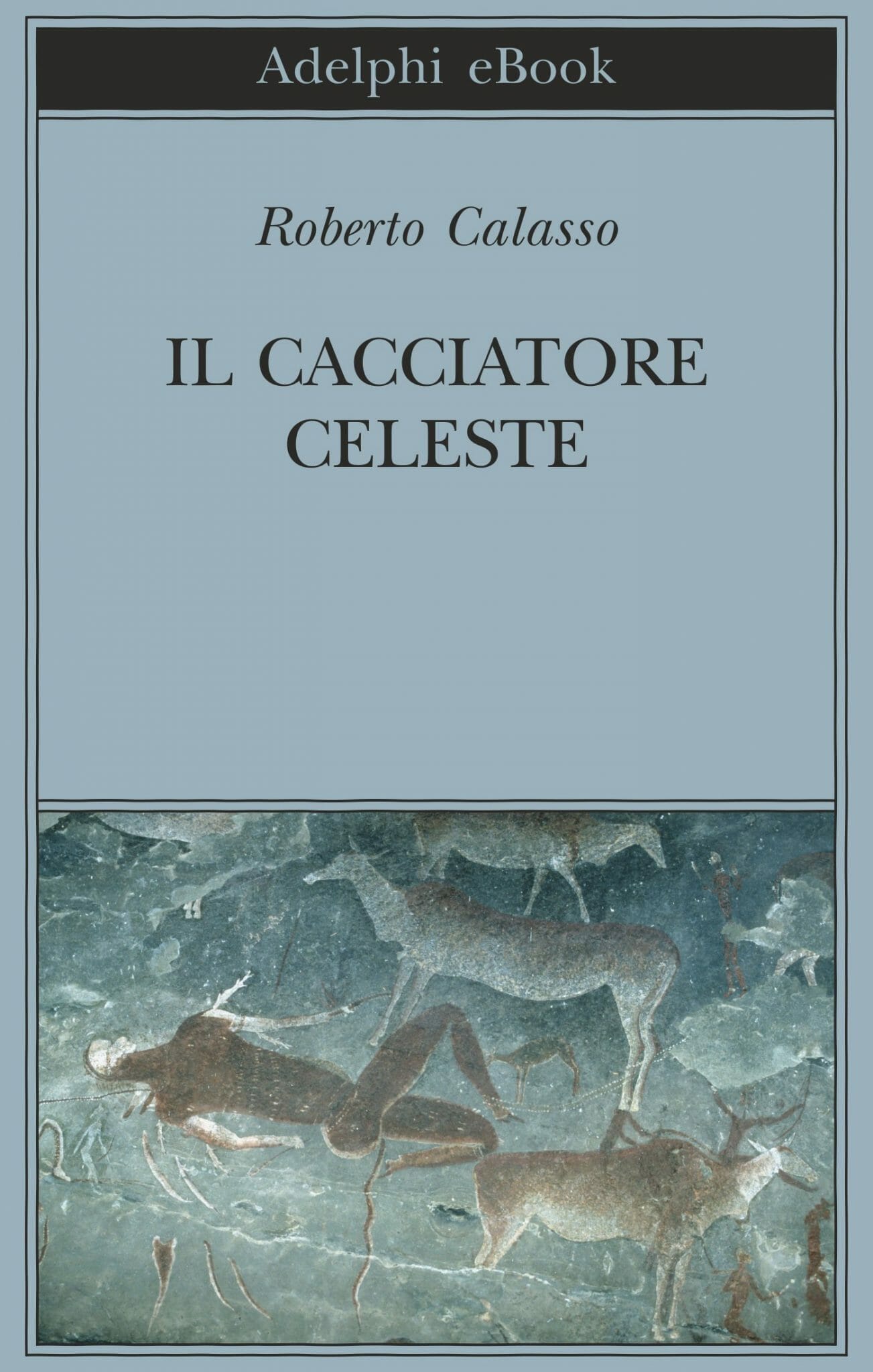 roberto calasso libri il cacciatore celeste adelphi