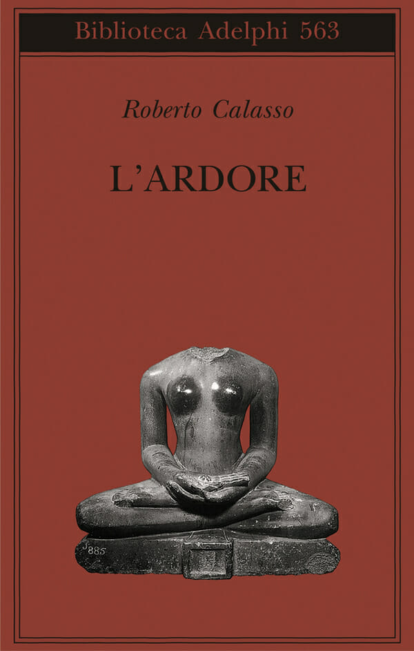 roberto calasso libri l'ardore adelphi