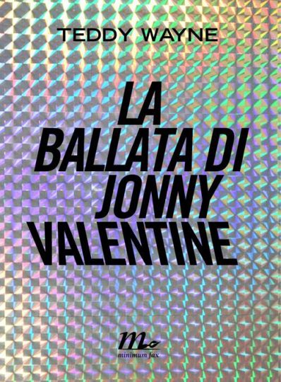 TEDDY WAYNE - La ballata di Jonny Valentine