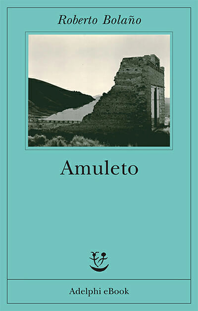 amuleto roberto bolano