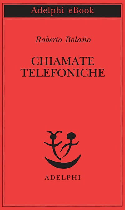 chiamate telefoniche roberto bolano