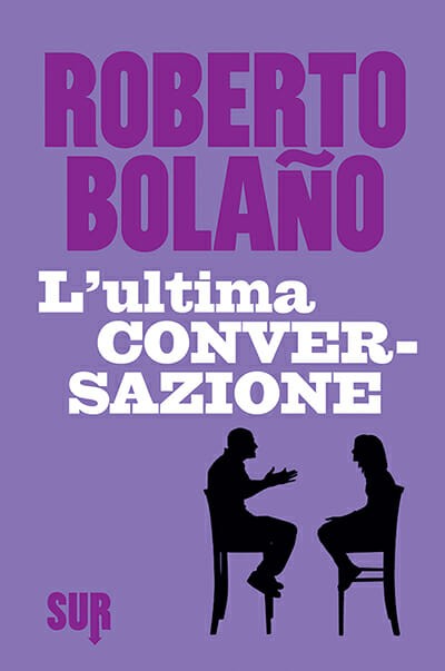 l'ultima conversazioene roberto bolano