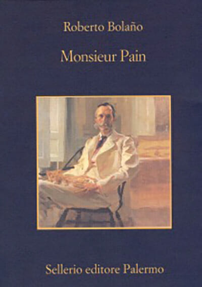 monsieur pain roberto bolano