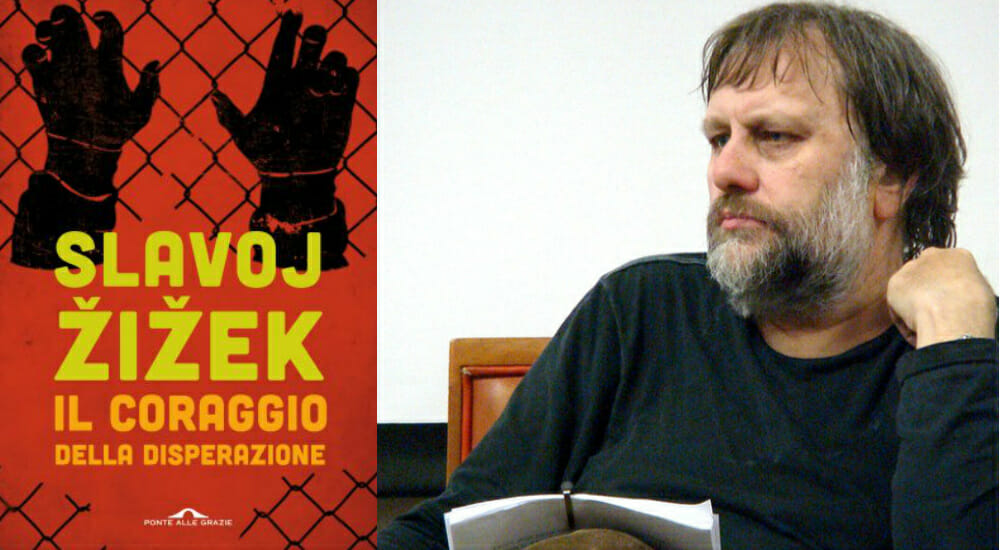 slavoj zizek premio hemingway il coraggio della disperazione